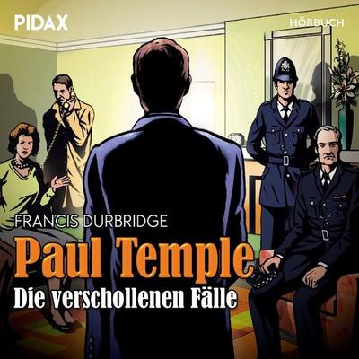 Paul Temple - Die verschollenen Fälle - Francis Durbridge, Audio, 4042564219975