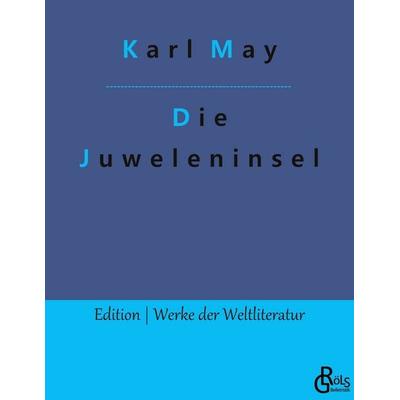 Die Juweleninsel, Taschenbuch von Karl May, Gröls Verlag, 978-3-96637-762-1