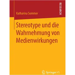 Stereotype und die Wahrnehmung von Medienwirkungen, Fachbücher von Katharina Sommer