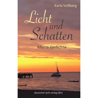 Licht und Schatten, Taschenbuch von Karla Vossberg, Fischer, Karin, 978-3-8422-5005-5