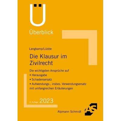 Die Klausur im Zivilrecht, Taschenbuch von Tobias Langkamp,Jan Stefan Lüdde, Alpmann und Schmidt, 978-3-86752-854-2