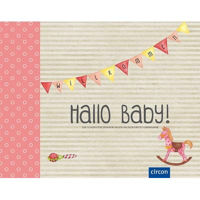 Hallo Baby!, Gebundene Ausgabe von Cornelia Giebichenstein, Circon Verlag GmbH, 978-3-8174-1803-9