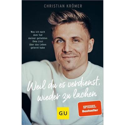 Weil du es verdienst, wieder zu lachen, Taschenbuch von Christian Krömer, Gräfe und Unzer Autorenverlag ein Imprint von GRÄFE UND UNZER Verlag GmbH