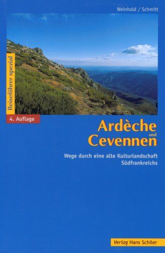 Maria Weinhold - Ardeche und Cevennen. Wege durch eine alte Kulturlandschaft Südfrankreichs - Preis vom 10.10.2026 11:48:34 h