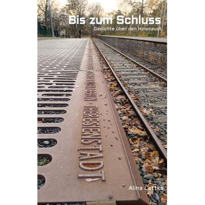 Bis zum Schluss, Taschenbuch von Alina Lattke, Tredition, 978-3-384-35354-2