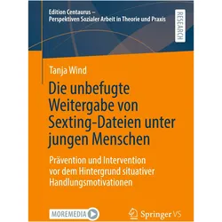 Die unbefugte Weitergabe von Sexting-Dateien unter jungen Menschen, Fachbücher von Tanja Wind