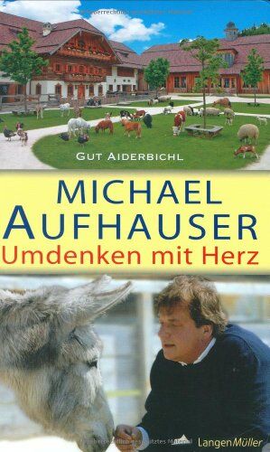 Michael Aufhauser - Umdenken mit Herz - Preis vom 17.10.2026 19:25:27 h