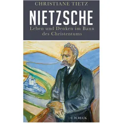 Nietzsche, Biografien von Christiane Tietz