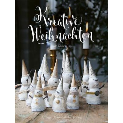 Jeanne d’Arc Living - Kreative Weihnachten mit Anno 1808, Gebundene Ausgabe von Jeanne d'Arc Living,Janne Toftegaard, BusseSeewald, 978-3-7358-5071-3