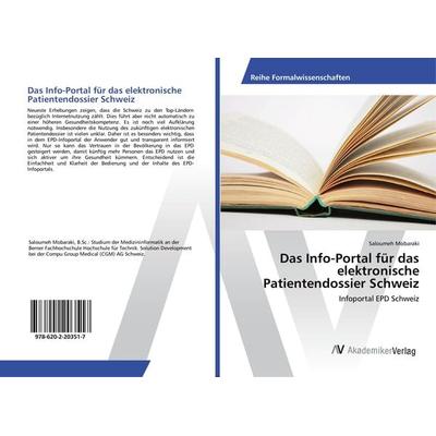Das Info-Portal für das elektronische Patientendossier Schweiz, Taschenbuch von Saloumeh Mobaraki, AV Akademikerverlag, 978-620-2-20351-7
