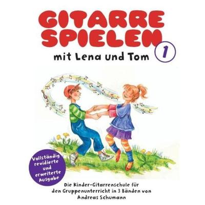 Gitarre Spielen mit Lena & Tom - Band 1 -
