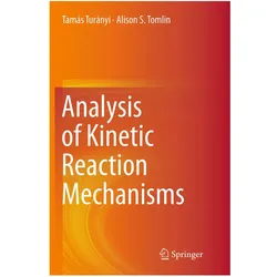 Analysis of Kinetic Reaction Mechanisms, Fachbücher von Alison S. Tomlin, Tamás Turányi
