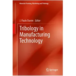 Tribology in Manufacturing Technology, Fachbücher von J. Paulo Davim, Paulo Davim
