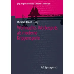 Weihnachts-Werbespots als moderne Krippenspiele, Fachbücher von Richard Janus