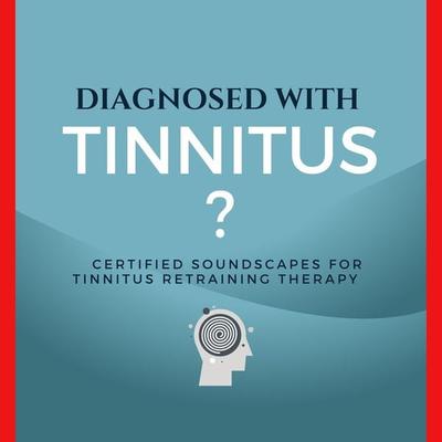 Diagnosed with Tinnitus? - Tinnitus Retraining Therapy (TRT), Audio, 4066339324251
