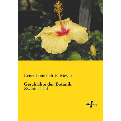 Geschichte der Botanik, Taschenbuch von Ernst Heinrich F. Meyer, BoD - Books on Demand, 978-3-95738-434-8