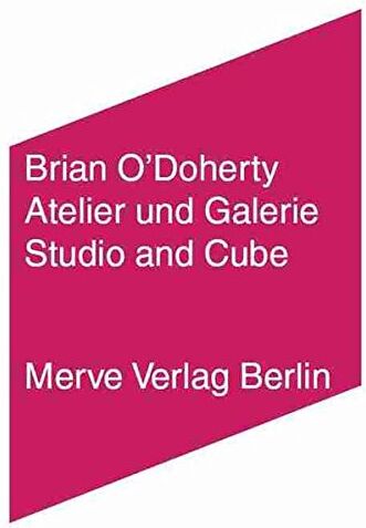 Brian O'Doherty - Atelier und Galerie: Studio and Cube (Internationaler Merve Diskurs) - Preis vom 09.10.2026 07:28:09 h