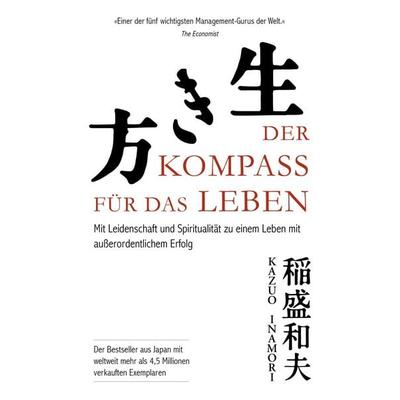 Der Kompass für das Leben, Taschenbuch von Kazuo Inamori, Finanzbuch Verlag, 978-3-95972-292-6