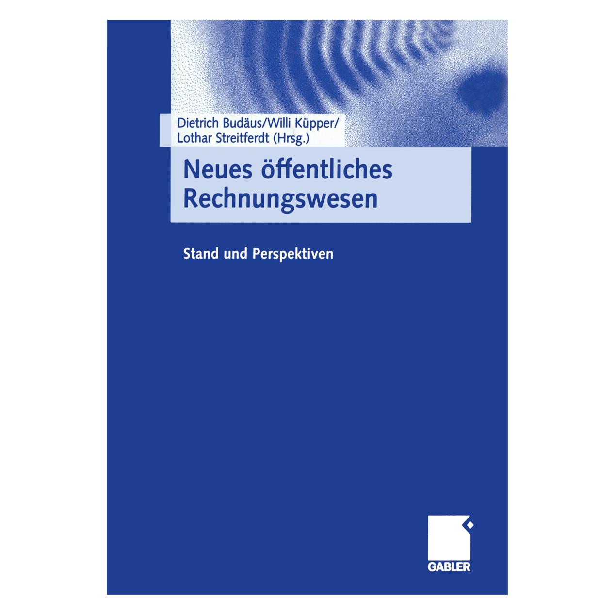 Gabler Neues öffentliches Rechnungswesen (Deutsch, Softcover, Dietrich Budäus, Lothar Streitferdt, Willi Küpper) (7265329)