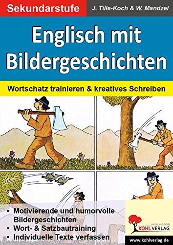 Jürgen Tille-Koch - Englisch mit Bildergeschichten / Sekundarstufe: Wortschatz trainieren & kreatives Schreiben - Preis vom 18.10.2026 19:22:15 h