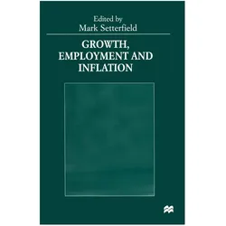 Growth, Employment and Inflation, Fachbücher von Mark Setterfield