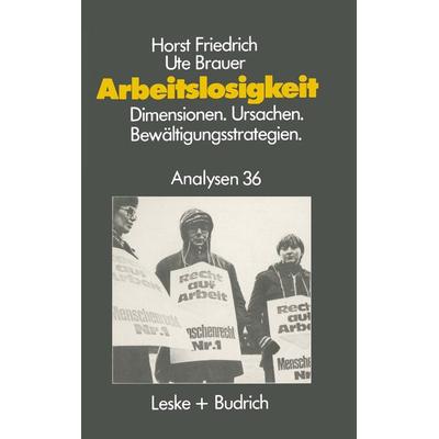 Arbeitslosigkeit — Dimensionen, Ursachen und Bewältigungsstrategien, Taschenbuch von , VS Verlag für Sozialwissenschaften, 978-3-8100-0503-8