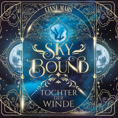 Skybound - Tochter der Winde - Liane Mars, Audio, 4071498339282