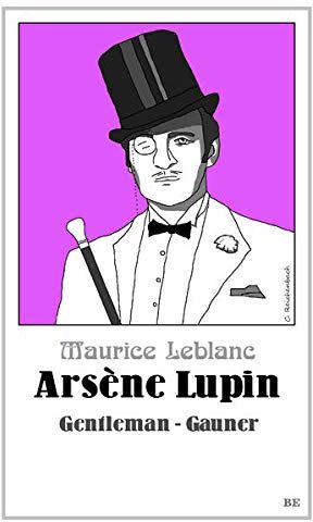 Maurice Leblanc - Arsène Lupin - Gentleman-Gauner (Die Abenteuer des Arsène Lupin) - Preis vom 06.10.2026 07:26:00 h