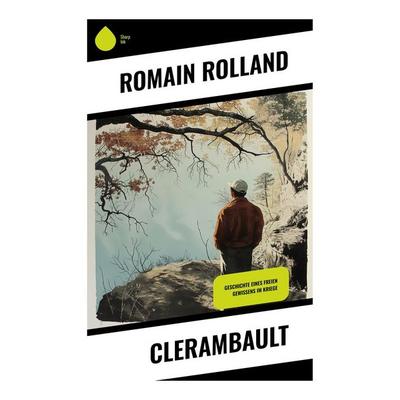 Clerambault, Taschenbuch von Romain Rolland, Sharp Ink, 978-80-283-5286-8