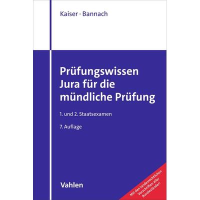 Prüfungswissen Jura für die mündliche Prüfung, Taschenbuch von Torsten Kaiser,Thomas Bannach, Vahlen, Franz, 978-3-8006-8005-4