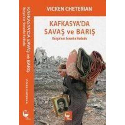 Kafkasyada Savas ve Baris, Taschenbuch von Vicken Cheterian, Belge Yayinlari, 978-975-344-666-2