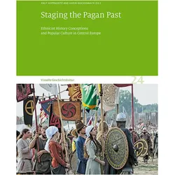 Staging the Pagan Past, Sachbücher von Karin Reichenbach, Ralf Hoppadietz, Leibniz-Institut für Geschichte und Kultur des östlichen Europa