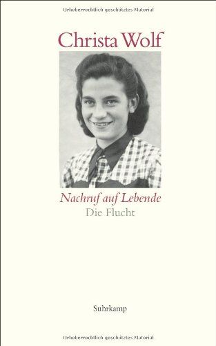 Christa Wolf - Nachruf auf Lebende. Die Flucht (suhrkamp taschenbuch) - Preis vom 15.10.2026 23:06:25 h