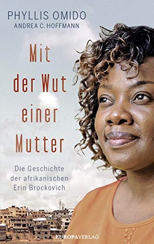 Phyllis Omido - Mit der Wut einer Mutter: Die Geschichte der afrikanischen Erin Brockovich - Preis vom 09.10.2026 07:28:09 h