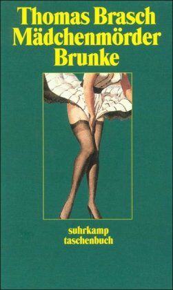 Thomas Brasch - Mädchenmörder Brunke (suhrkamp taschenbuch) - Preis vom 15.10.2026 23:06:25 h