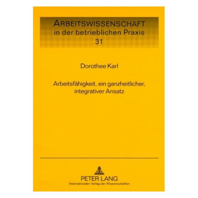 Peter Lang Arbeitsfähigkeit, ein ganzheitlicher, integrativer Ansatz (Deutsch, Softcover, Dorothee Karl) (8693339)