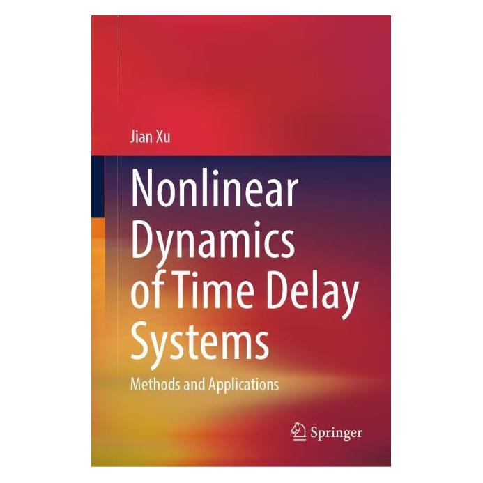 Springer Nonlinear Dynamics of Time Delay Systems (Englisch, Hardcover, Jian Xu) (71877641)