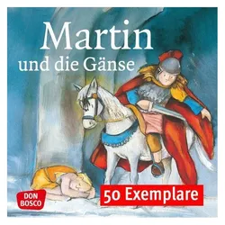 Martin und die Gänse. Die Geschichte von St. Martin. Mini-Bilderbuch. Paket mit 50 Exemplaren zum Vo, Kinderbücher von Bettina Herrmann, Sybille Wittmann