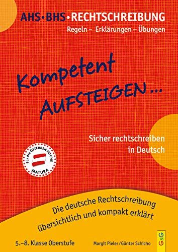 Margit Pieler - Kompetent Aufsteigen Deutsch Rechtschreibung 5 - 8: Regeln - Erklärungen - Übungen - Die deutsche Rechtschreibung übersichtlich und kompakt erklärt - Preis vom 17.10.2026 19:25:27 h