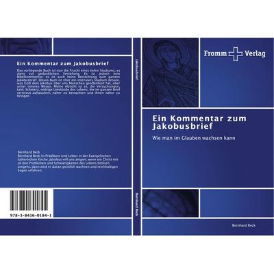 Ein Kommentar zum Jakobusbrief, Taschenbuch von Bernhard Beck, Fromm Verlag, 978-3-8416-0184-1