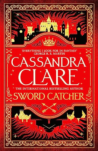 Cassandra Clare - Sword Catcher: The Hotly Anticipated Sweeping Fantasy From The Internationally Bestselling Author Of The Shadowhunter Chronicles (The Chronicles of Castellane, 1) - Preis vom 09.10.2026 07:28:09 h