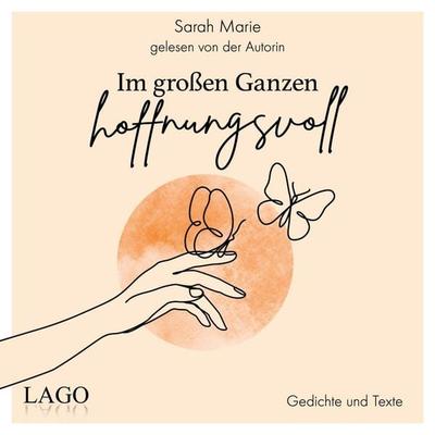 Im großen Ganzen hoffnungsvoll - Sarah Marie, Audio, 9783957623652