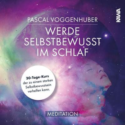 Werde selbstbewusst im Schlaf - Pascal Voggenhuber, Audio, 4061707172083