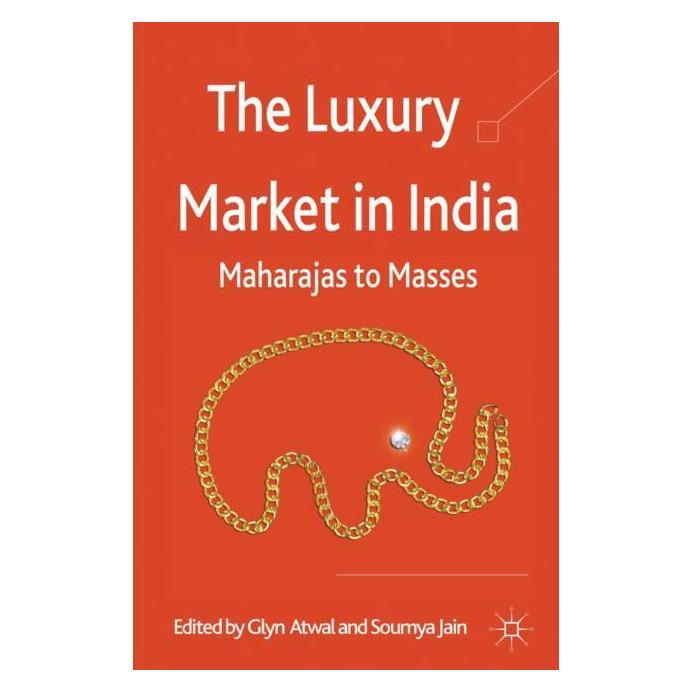 Palgrave Macmillan Uk The Luxury Market in India (Englisch, Hardcover, G. Atwal, S. Jain) (63032005)