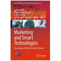 Marketing and Smart Technologies, Fachbücher von Marisa Del Rio Araujo, José Paulo Marques dos Santos, Luís Paulo Reis, José Luís Reis, Lus Paulo Reis