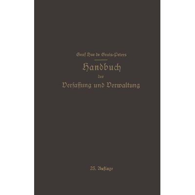 Handbuch der Verfassung und Verwaltung in Preußen und dem Deutschen Reiche, Taschenbuch von Hue de Grais, Springer Berlin, 978-3-642-47148-3