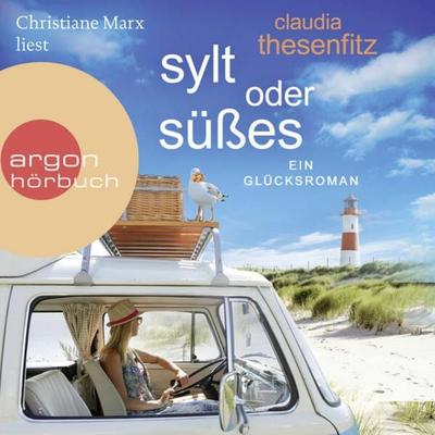 Sylt oder Süßes - Die Glückshörbuch-Reihe - Claudia Thesenfitz, Audio, 9783732406951