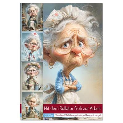 Mit dem Rollator früh zur Arbeit (Tischkalender 2026 DIN A5 hoch), CALVENDO Monatskalender