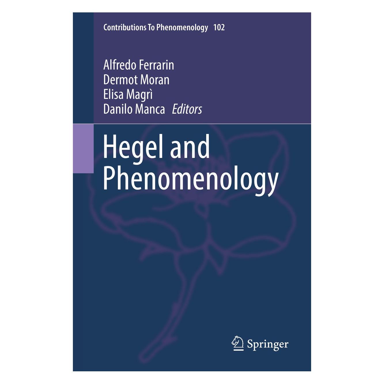 Springer Hegel and Phenomenology (Englisch, Hardcover, Alfredo Ferrarin, Danilo Manca, Dermot Moran, Elisa Magrì) (9783030175450)