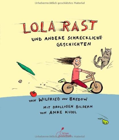 Wilfried von Bredow - Lola rast: und andere schreckliche Geschichten - Preis vom 14.10.2026 23:07:16 h